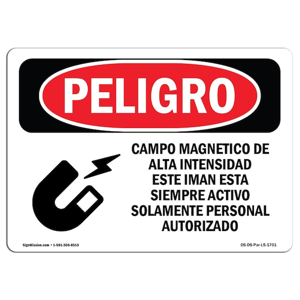 OSHA, Strong Magnetic Field Magnet Is On Spanish, 18in X 12in Rigid Plastic, OS-DS-P-1218-LS-1701